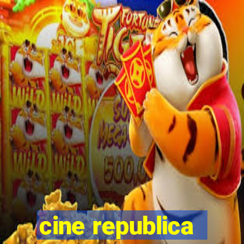 cine republica